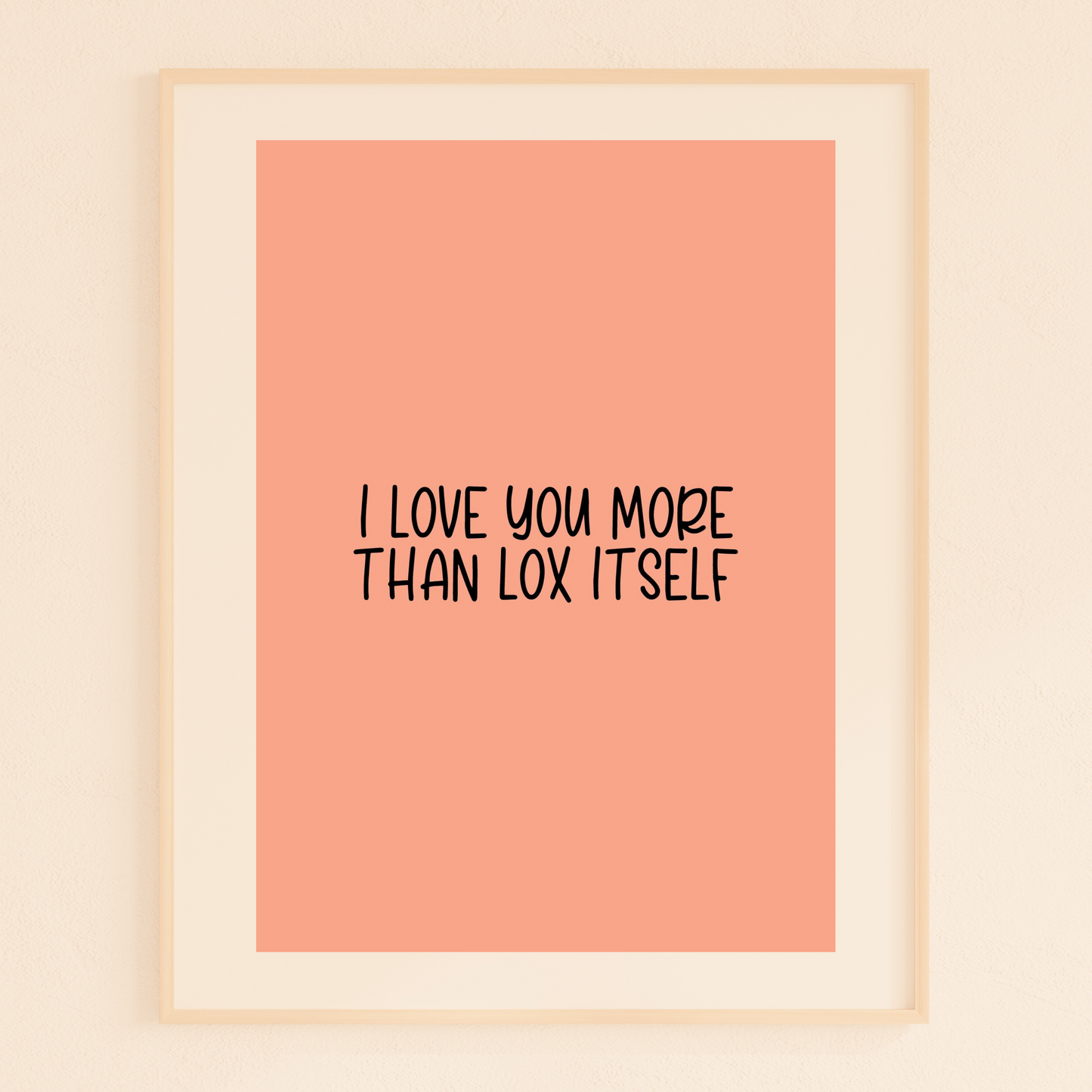 More Than Lox Itself DIGITAL FILE (font style #2)