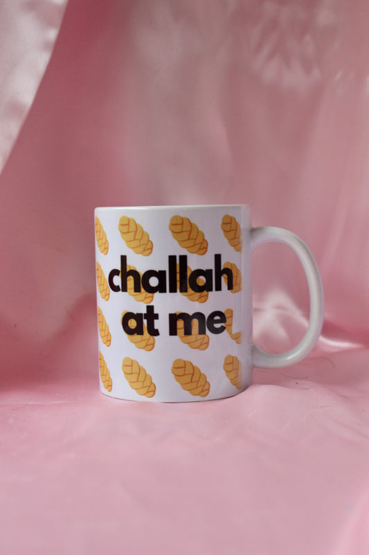Challah at me mug