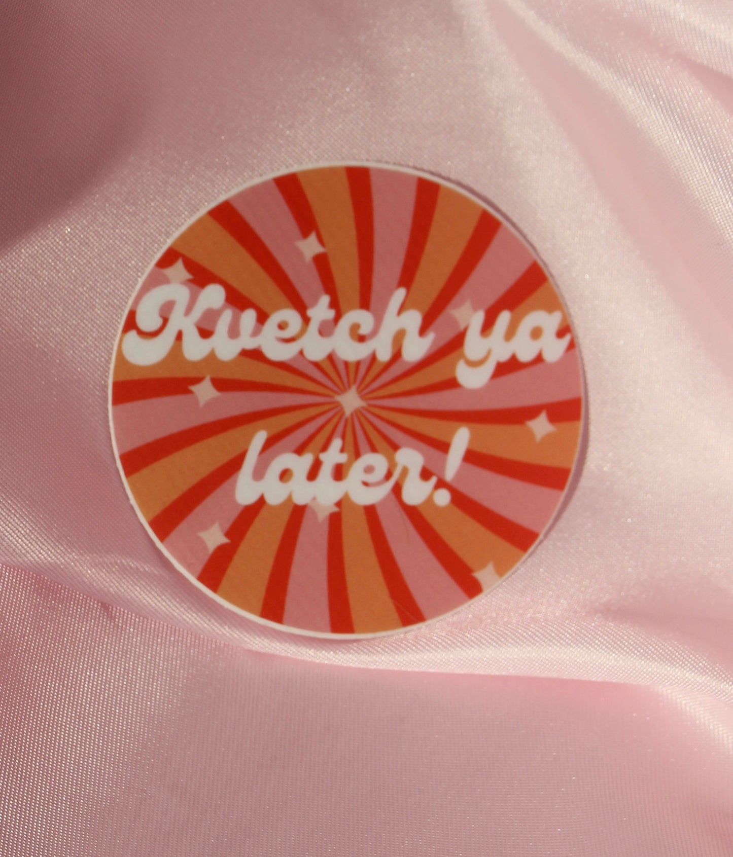 Kvetch Ya Later decal