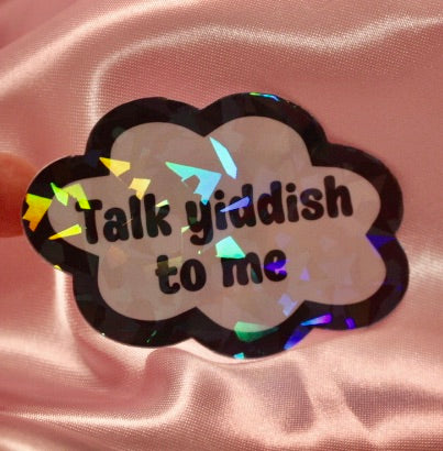 Talk Yiddish to Me sticker