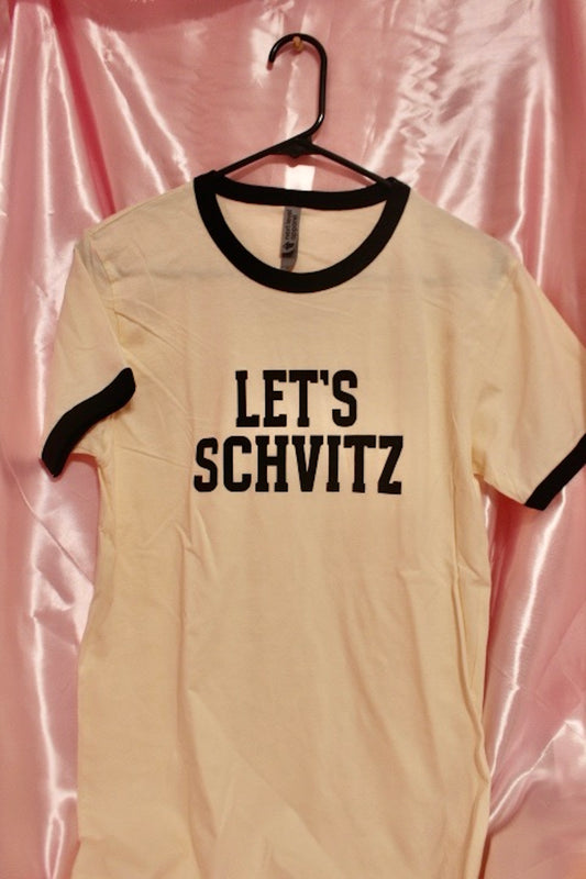 Let's Schvitz shirt