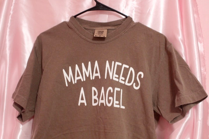 Mama Needs A Bagel shirt