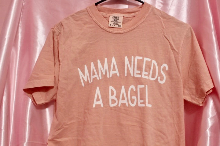 Mama Needs A Bagel shirt