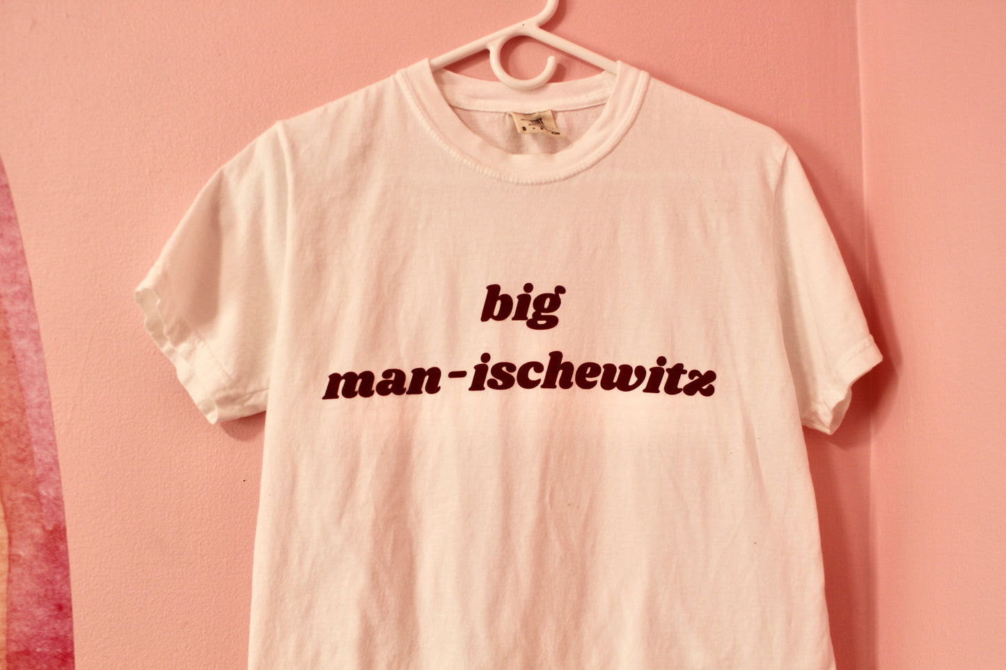 Big Man-ischewitz shirt