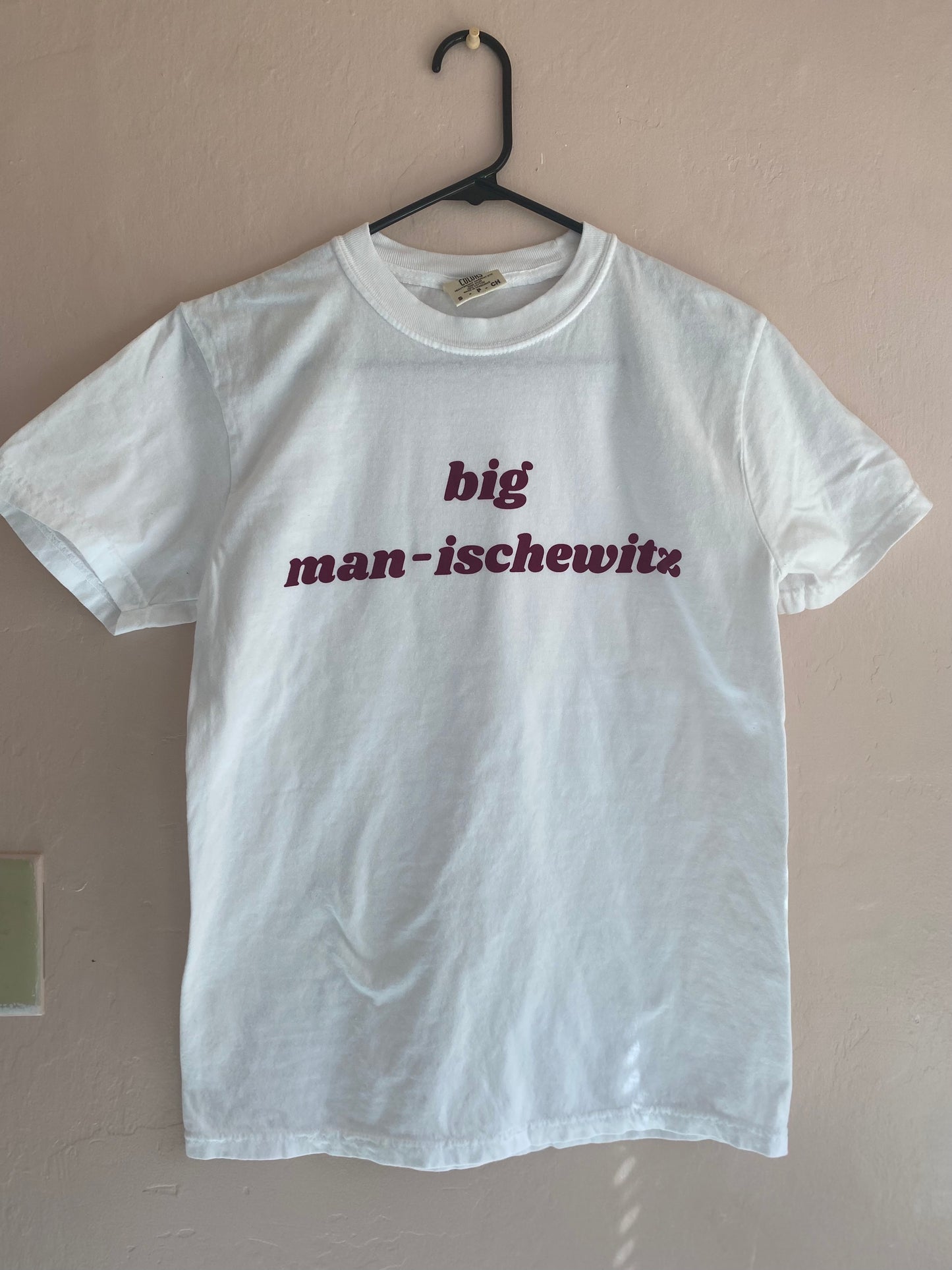 Big Man-ischewitz shirt