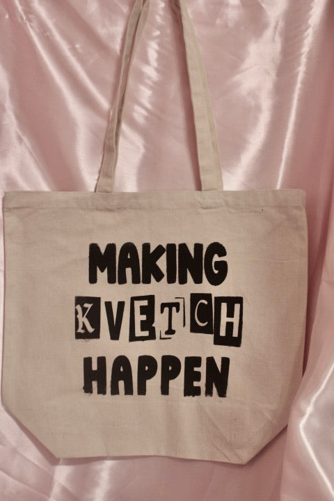 Making Kvetch Happen tote