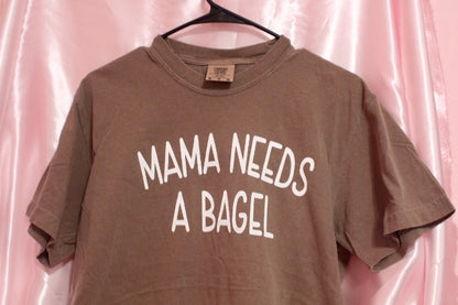 Mama Needs A Bagel shirt