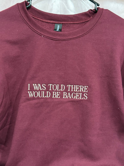 I Was Told There Would Be Bagels