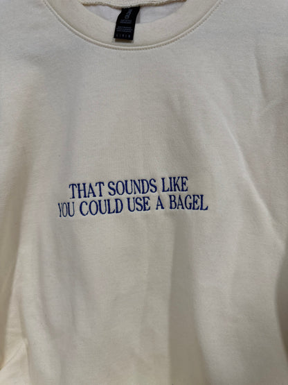 That Sounds Like You Could Use A Bagel