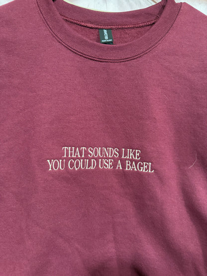 That Sounds Like You Could Use A Bagel